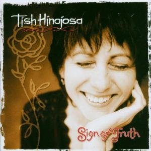 Cover for Tish Hinojosa · Sign Of Truth (CD) (2000)