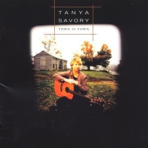 Cover for Tanya Savory · Town to Town (CD) (1999)