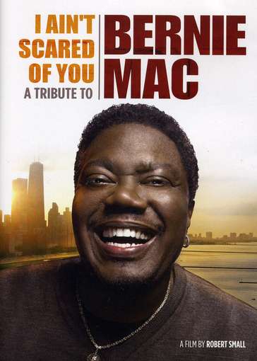 Cover for I Ain't Scared of You: Tribute to Bernie Mac (DVD) (2012)