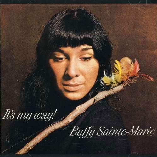 It's My Way - Buffy Sainte-Marie - Muziek - POP / ABORIGINAL - 0015707914222 - 3 december 1993