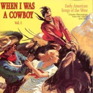 Cover for When I Was a Cowboy 1 / Various (CD) (1996)