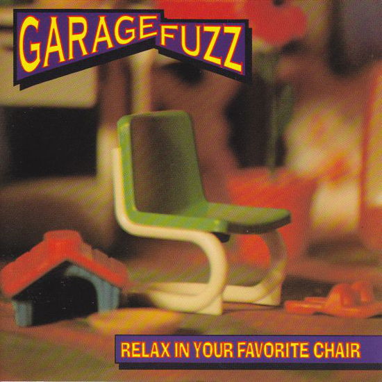 Cover for Garage Fuzz · Garage Fuzz - Relax In Your Favorite (CD) (2023)