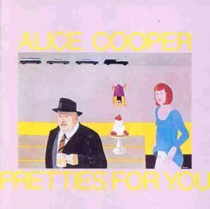 Cover for Alice Cooper · Cooper Alice - Pretties For You (CD) (2007)