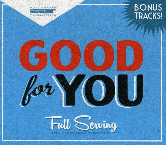 Cover for Good for You · Full Serving (CD) (2013)