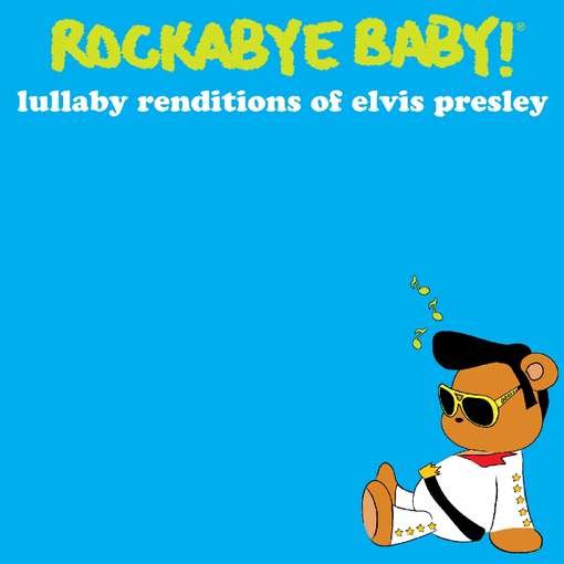 Cover for Rockabye Baby! · Lullaby Renditions of Elvis Presley (CD) (2010)