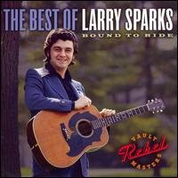 Cover for Larry Sparks · Best of Larry Sparks: Bound to Ride (CD) (2008)
