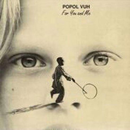 Cover for Popol Vuh · For You And Me (LP) (2017)