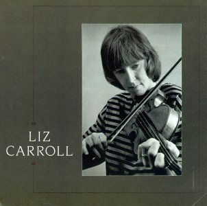 Liz Carroll - Liz Carroll - Musiikki - GREEN LINNET - 0048248109222 - keskiviikko 1. maaliskuuta 2000