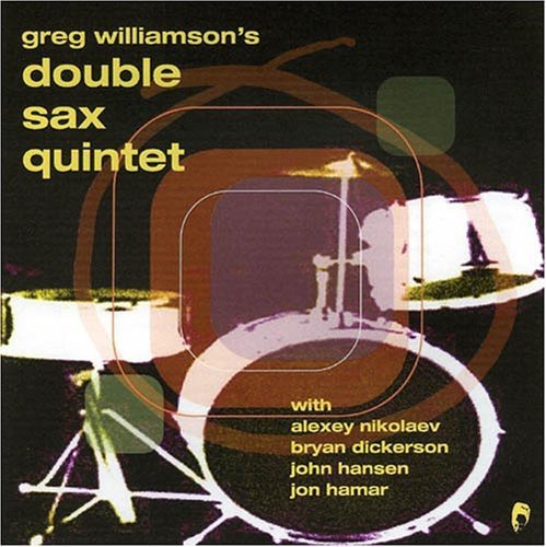 Cover for Greg -Quintet Williamson · Double Sax Quintet (CD) (2007)
