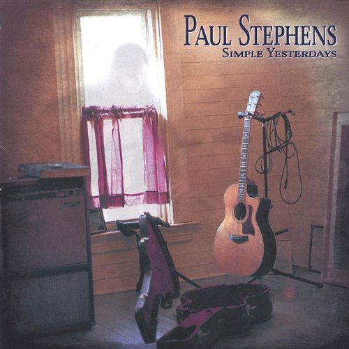 Cover for Paul Stephens · Simple Yesterdays (CD) (2002)