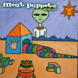 Golden Lies - Meat Puppets - Musiikki - Atlantic - 0075678340222 - tiistai 26. syyskuuta 2000