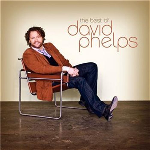 Best of David Phelps - David Phelps - Musiikki - COAST TO COAST - 0080688798222 - tiistai 6. lokakuuta 2009