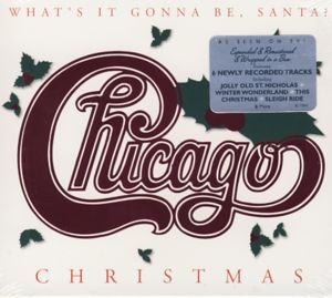 Cover for Chicago · What It's Gonna Be, Santa? (CD) [Remastered edition] (2003)