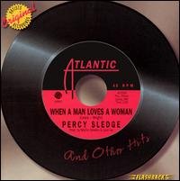 When A Man Loves A Woman - Percy Sledge - Muziek - RHINO FLASHBACK - 0081227545222 - 2 juni 2009