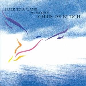 Cover for Chris De Burgh · Spark to a Flame (CD) [Import edition] (2000)