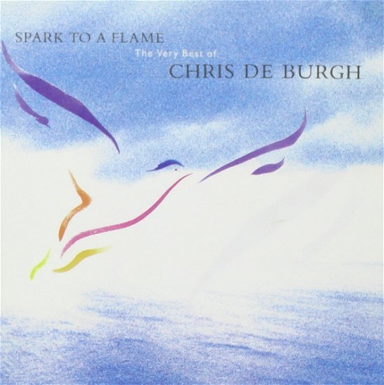 Cover for Chris De Burgh · Spark To A Flame Very Best Of (CD) (2013)
