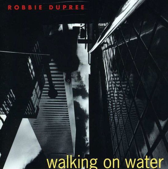 Walking on Water - Robbie Dupree - Musik - POLYSTAR - 0090062700222 - 5 augusti 2008