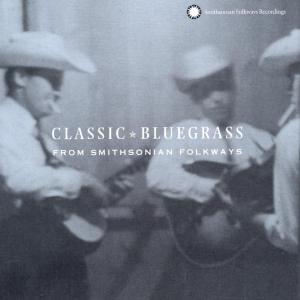 Classic Bluegrass.. - V/A - Música - SMITHSONIAN FOLKWAYS - 0093074009222 - 4 de julho de 2002