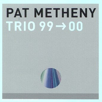 Cover for Pat Metheny · Trio 99-00 (CD) (2000)