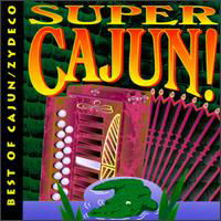 Super Cajun / Various - Super Cajun / Various - Music - MARDI GRAS - 0096094103222 - November 19, 1996