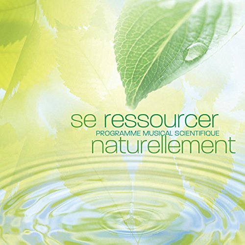 Se Ressourcer Naturellement / Various - Se Ressourcer Naturellement / Various - Music - NEW WORLD MUSIC - 0096741184222 - October 7, 2014