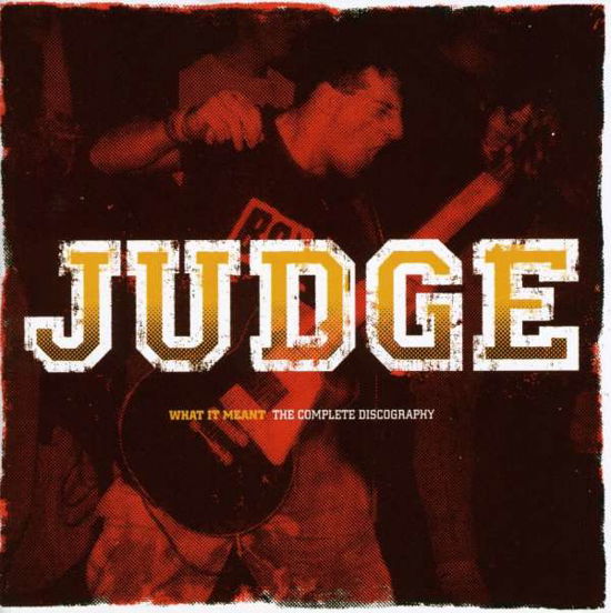 Cover for Judge · What It Meant: the Complete Discography (CD) (2005)