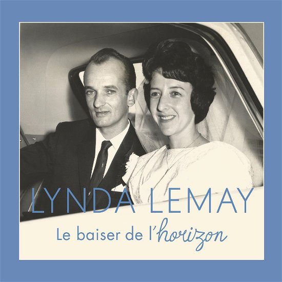 Cover for Lynda Lemay · Le Baiser De L'horizon (CD) (2023)