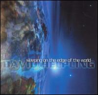 Sleeping on the Edge of the World - David Helpling - Música - SPOTTED PECCARY - 0600028080222 - 13 de outubro de 2014