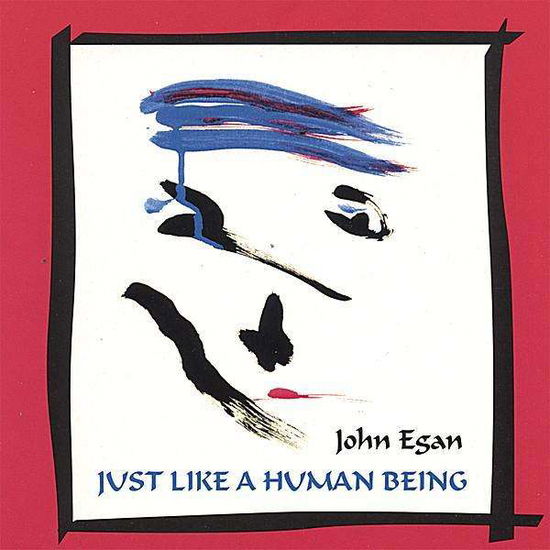 Cover for John Egan · Just Like a Human Being (CD) (2002)