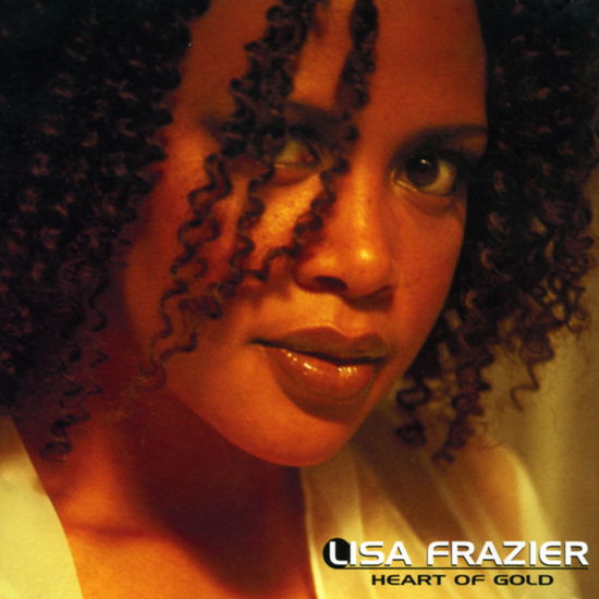 Heart of Gold - Frazier Lisa - Musik - UDP - 0601215719222 - 1. oktober 1999