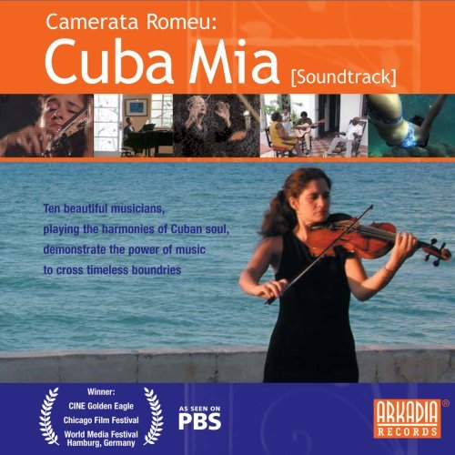 Camerata Romeu: Cuba Mia / O.s.t. - Camerata Romeu: Cuba Mia / O.s.t. - Musiikki - Arkadia Chansons - 0602267300222 - tiistai 13. lokakuuta 2009