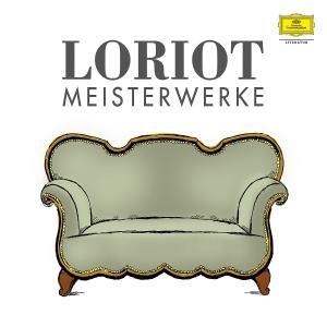 Meisterwerke - Loriot - Musik - DEUTSCHE GRAMMOPHON - 0602527840222 - 11. November 2011