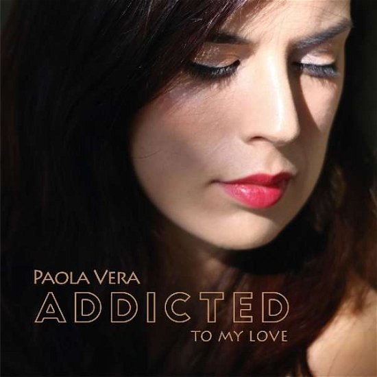 Cover for Paola Vera · Addicted (CD) (2017)