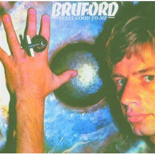 Cover for Bruford Bill · Bruford. Bill - Feels Good to Me (CD) [Bonus CD edition] (2005)