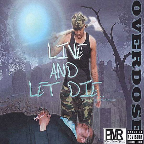 Cover for Overdose · Live &amp; Let Diethe Contradiction (CD) (2007)