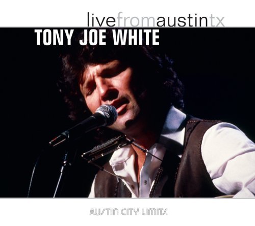 Cover for Tony Joe White · Live From Austin, TX (CD) [Digipak] (2006)
