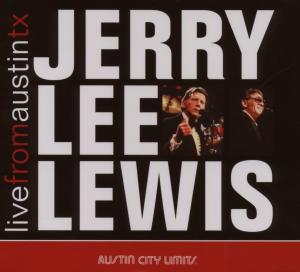 Live From Austin, Tx - Jerry Lee Lewis - Musiikki - NEW WEST RECORDS, INC. - 0607396612222 - perjantai 22. kesäkuuta 2007