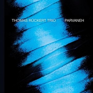 Cover for Thomas Ruckert Trio · Parvaneh (CD) (2016)