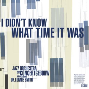 I Didn't Know What Time It Was - Jazz Orchestra Of The Concertgebouw - Musik - JOC RECORDS - 0608917342222 - 17. april 2016