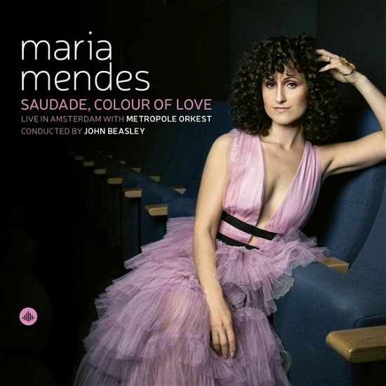 Saudade / Colour Of Love - Maria Mendes / Cedric Hanriot / Jasper Somsen / Metropole Orkest / Mario Costa - Music - CHALLENGE RECORDS - 0608917355222 - October 21, 2022
