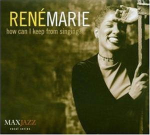 Cover for Rene Marie · How Can I Keep from Singing (CD)