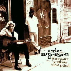 Cover for Eric Andersen · You Can't Relive the Past (CD) (2000)