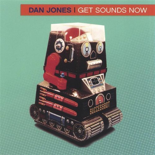 Cover for Dan Jones · Get Sounds Now (CD) (2005)