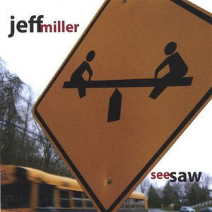 Cover for Jeff Miller · Seesaw (CD) (2006)