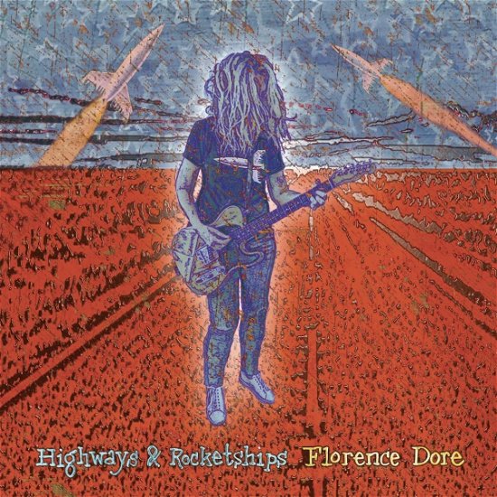 Cover for Florence Dore · Highways &amp; Rocketships (LP) (2022)