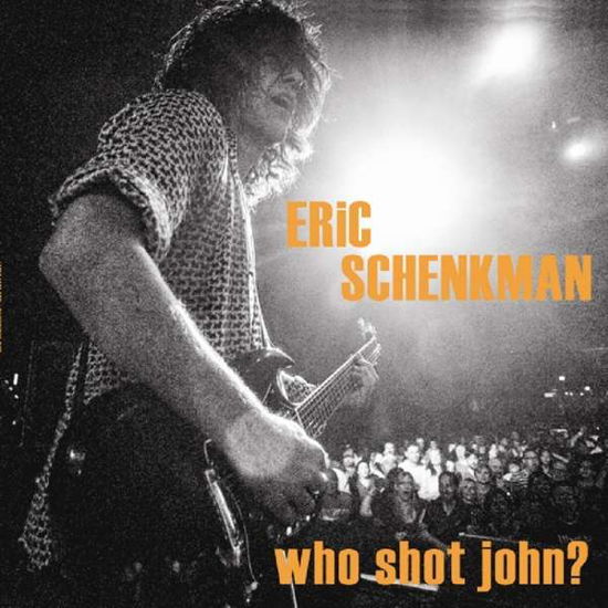Who Shot John? - Eric Schenkman - Muzyka - VIZZ TONE LABEL GROUP - 0634457896222 - 18 stycznia 2019