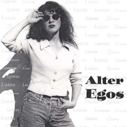 Alter Egos - Luana - Musik - Liquid Gold Records - 0634479069222 - 1. juli 2003