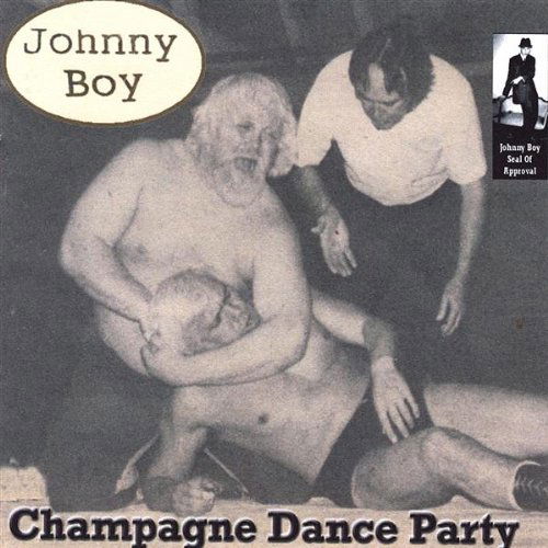 Cover for Johnny Boy · Champagne Dance Party (CD) (2002)