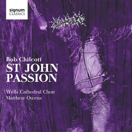 Cover for B. Chilcott · St.john Passion (CD) (2015)