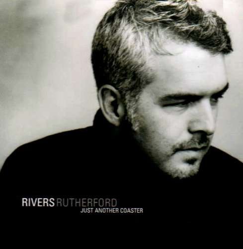 Just Another Coaster - Rivers Rutherford - Musiikki - CD Baby - 0635759155222 - tiistai 7. maaliskuuta 2006